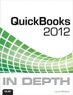 QuickBooks® 2012 In Depth