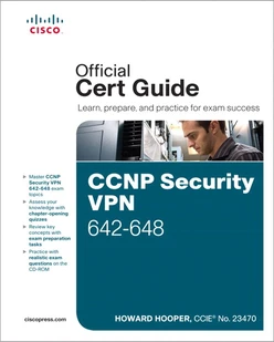 CCNP Security VPN 642-648 Official Cert Guide, Second Edition