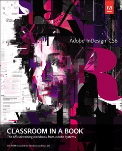 Adobe® InDesign® CS6 Classroom in a Book®