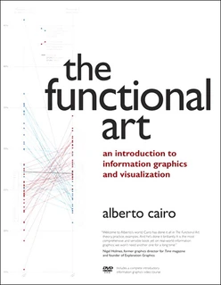The Functional Art: An introduction to information graphics and visualization