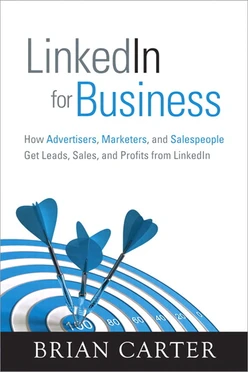 LinkedIn for Business: How Advertisers, Marketers, and Salespeople Get Leads, Sales, and Profits from LinkedIn