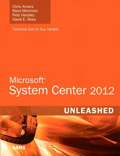 Microsoft® System Center 2012 Unleashed
