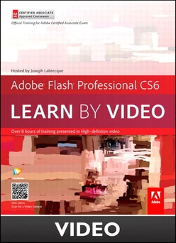 Adobe Flash Professional CS6 Learn by Video Core Training in Rich Media Communication