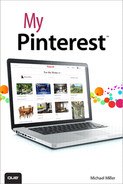10. Viewing and Editing Your Pinterest Activity - My Pinterest™ [Book]