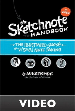 The Sketchnote Handbook Video the illustrated guide to visual note taking