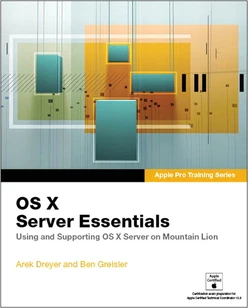 Apple Pro Training Series: OS X Server Essentials