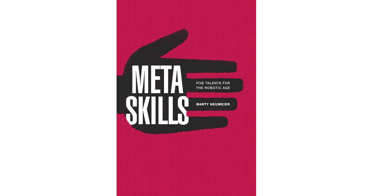 Metaskills: Five Talents for the Robotic Age [Book]