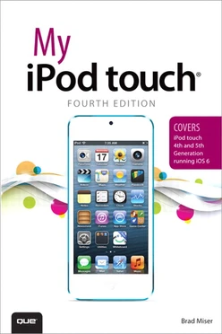 My iPod touch® (covers iPod touch 4th and 5th generation running iOS 6), Fourth Edition