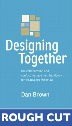 Designing Together: The collaboration and conflict management handbook for creative professionals