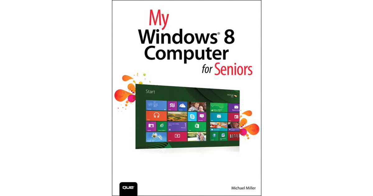 My Windows® 8 Computer for Seniors [Book]
