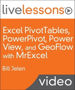 Excel PivotTables, PowerPivot, Power View, and GeoFlow with MrExcel LiveLessons (Video Training)