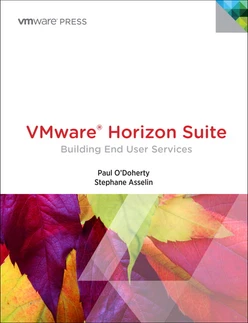 VMware Horizon Suite: Building End-User Services
