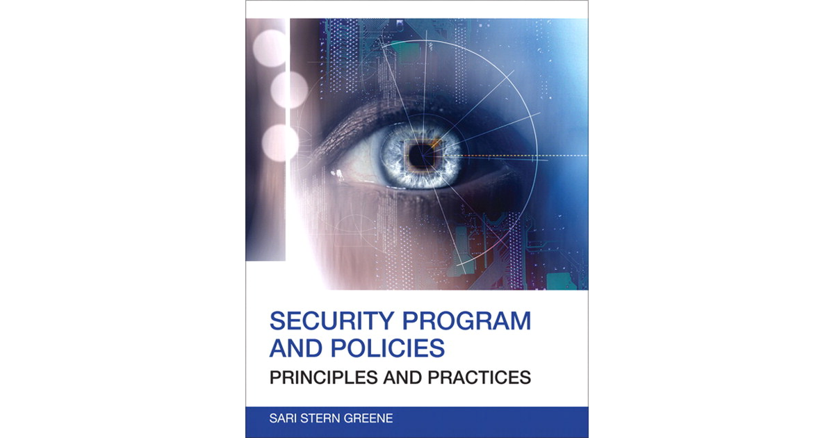 Security Program and Policies: Principles and Practices, Second 