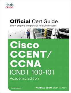 Cisco CCENT/CCNA ICND1 100-101 Official Cert Guide