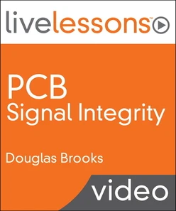 PCB Signal Integrity LiveLessons (Video Training)