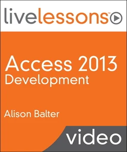 Access 2013 Development LiveLessons (Video Training)