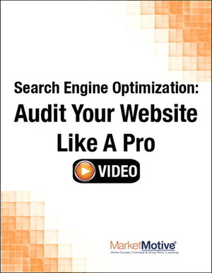 Search Engine Optimization: Audit Your Website Like a Pro (Streaming Video)