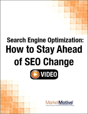 Search Engine Optimization: How to Stay Ahead of SEO Change (Streaming Video)