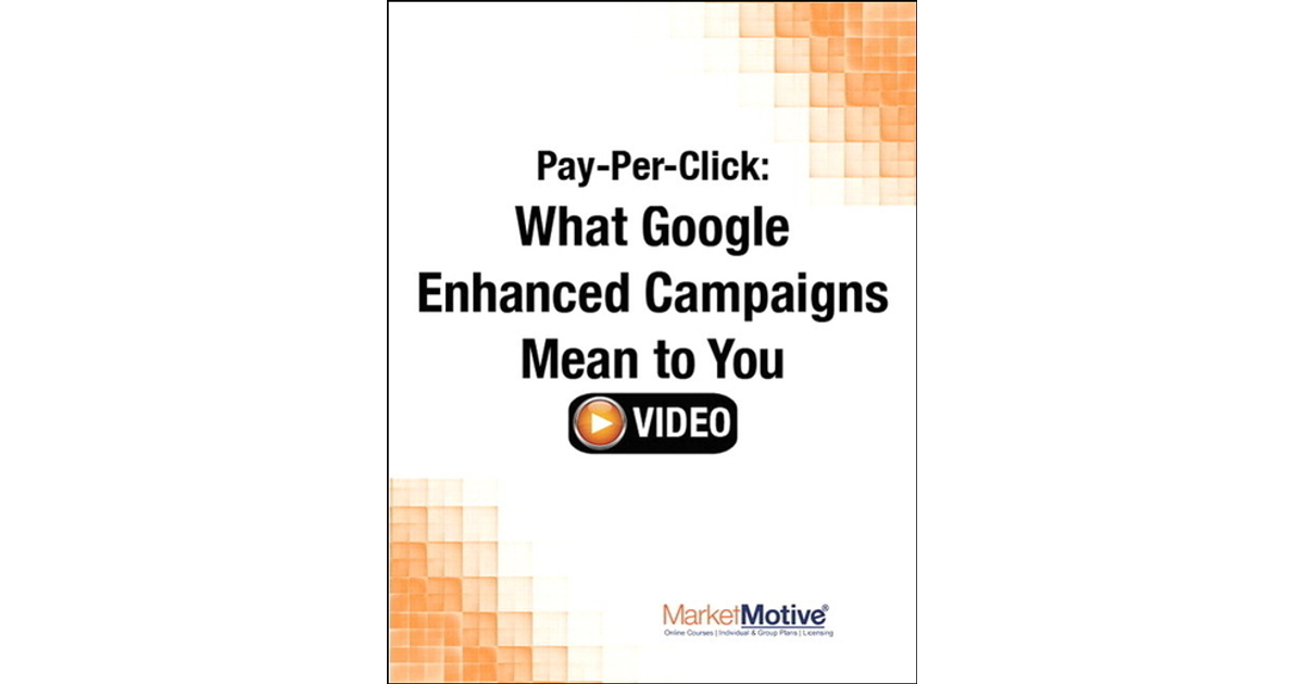 Pay-Per-Click: What Google Enhanced Campaigns Mean to You (Streaming ...