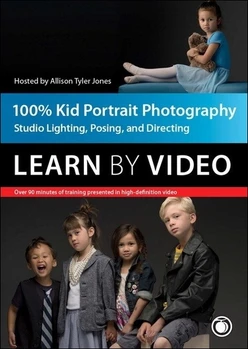 100% Kid Portrait Photography: Learn by Video