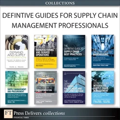 Definitive Guides for Supply Chain Management Professionals (Collection)