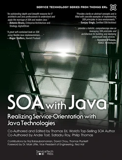 SOA with Java: Realizing Service-Orientation with Java Technologies
