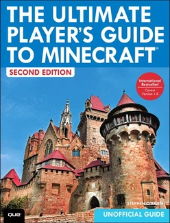 The Ultimate Player’s Guide to Minecraft, Second Edition