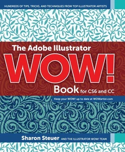 The Adobe Illustrator WOW! Book for CS6 and CC