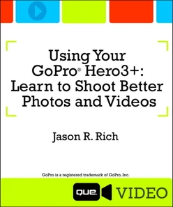 Using Your GoPro Hero3+