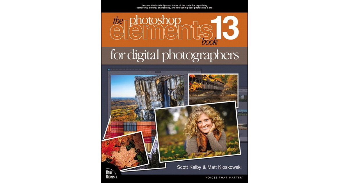 The Photoshop Elements 13 Book for Digital Photographers [Book]