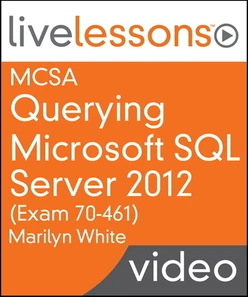 MCSA Querying Microsoft SQL Server 2012 (Exam 70-461): Required Knowledge for SQL Server 2012 and 2014