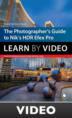'The Photographer's Guide to HDR Efex Pro: Learn by Video'
