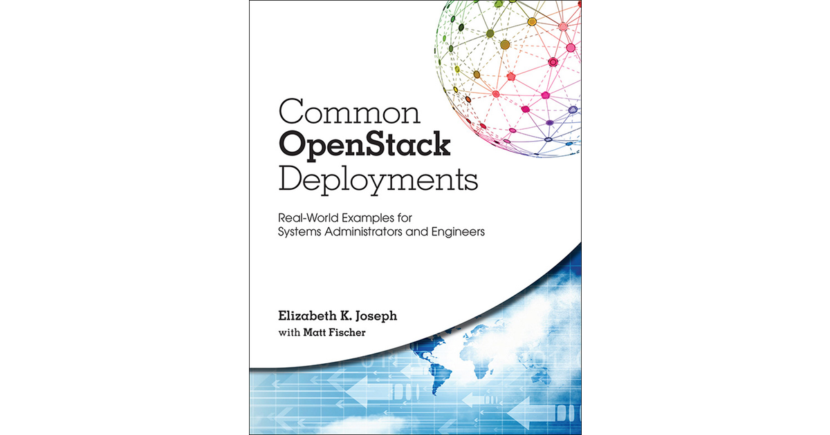 Common OpenStack Deployments: Real-World Examples for Systems ...