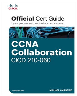 CCNA Collaboration CICD 210-060: Official Cert Guide