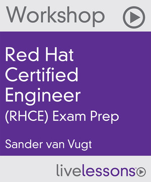Red Hat Certified Engineer (RHCE) Exam Cram Video Workshop