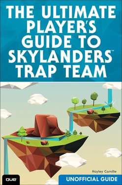 The Ultimate Player’s Guide to Skylanders Trap Team (Unofficial Guide)