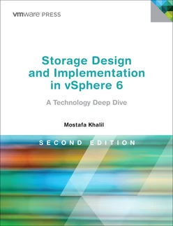 Storage Design and Implementation in vSphere 6: A Technology Deep Dive, 2nd Edition
