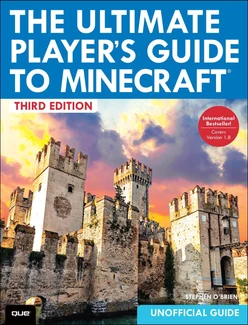 The Ultimate Player’s Guide to Minecraft, Third Edition