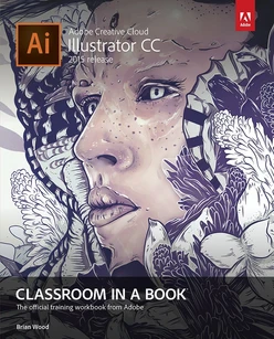 Adobe Illustrator CC Classroom in a Book® (2015 release)