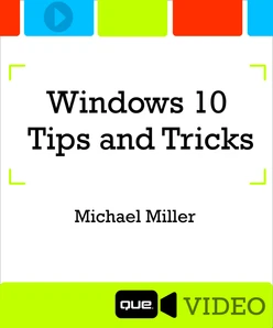 Windows 10 Tips and Tricks (Que Video)