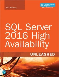 SQL Server 2016 High Availability Unleashed (includes Content Update Program)