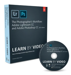 The Photographer’s Workflow - Adobe Lightroom CC and Adobe Photoshop CC Learn by Video (2015 release)