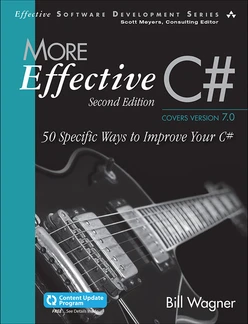 More Effective C# (Includes Content Update Program): 50 Specific Ways to Improve Your C#, 2nd edition