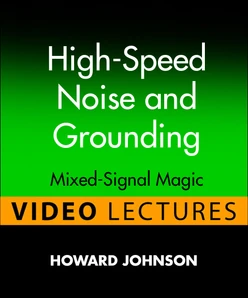 Advanced High-Speed Signal Propagation (Video Lectures): More
