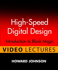 Advanced High-Speed Signal Propagation (Video Lectures): More