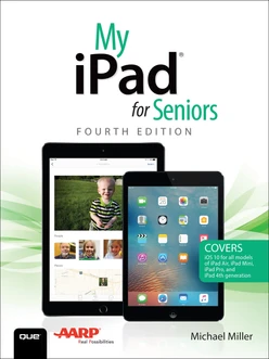 My iPad® for Seniors, Fourth Edition