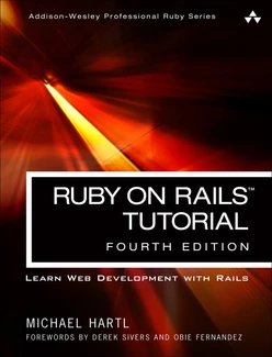 Ruby on Rails™ Tutorial: Learn Web Development with Rails, Fourth Edition