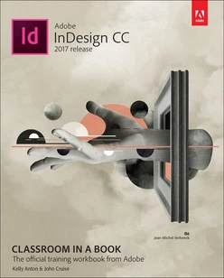 Adobe InDesign CC Classroom in a Book® (2017 release)