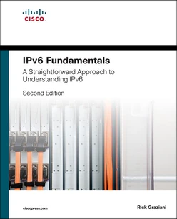 IPv6 Fundamentals: A Straightforward Approach to Understanding IPv6, 2nd Edition