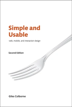 Simple and Usable Web, Mobile, and Interaction Design, Second Edition